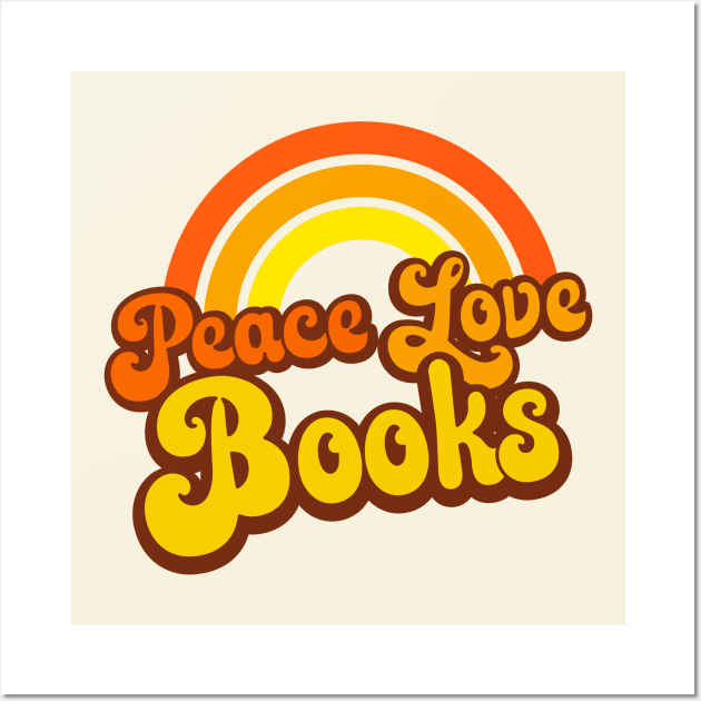 Peace Love Books - Retro Rainbow Wall Art by Jitterfly